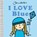 I Love Blue, Jane Foster - Gebonden - 9781454712107