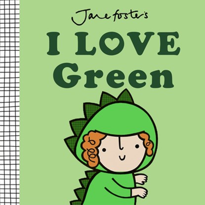 I Love Green, Jane Foster - Gebonden - 9781454712114