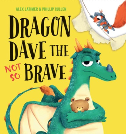 Dragon Dave the Not So Brave, Alex Latimer - Gebonden - 9781454713180