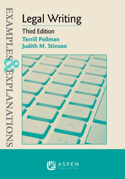 Examples & Explanations for Legal Writing, Terrill Pollman - Paperback - 9781454891222