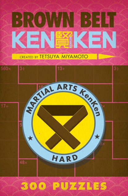 Brown Belt KenKen®, Tetsuya Miyamoto - Paperback - 9781454904199