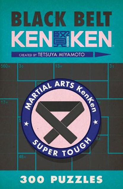 Black Belt KenKen®, Tetsuya Miyamoto - Paperback - 9781454904205