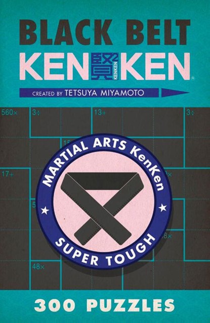 Black Belt KenKen®, Tetsuya Miyamoto - Paperback - 9781454904205