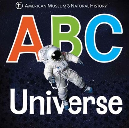 ABC Universe, American Museum of Natural History - Gebonden - 9781454914099