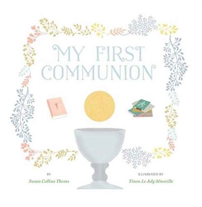 My First Communion, Susan Collins Thoms - Gebonden - 9781454914532