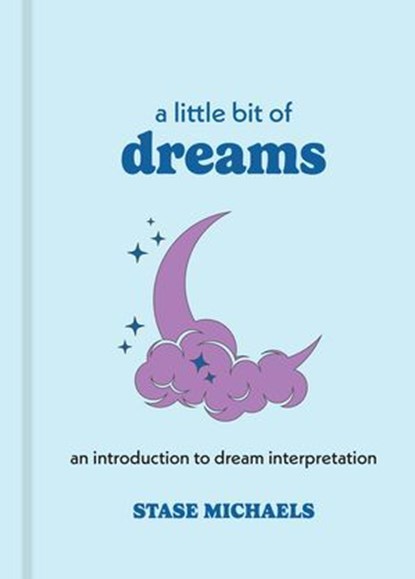 A Little Bit of Dreams, Stase Michaels - Ebook - 9781454915409