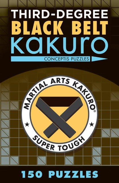 Third-Degree Black Belt Kakuro, Conceptis Puzzles - Paperback - 9781454918363