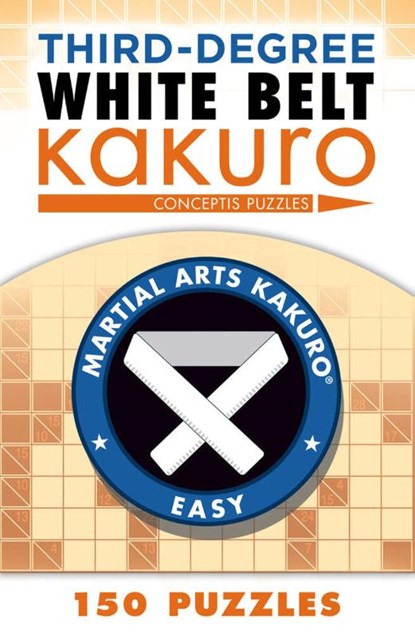 Third-Degree White Belt Kakuro, Conceptis Puzzles - Paperback - 9781454918394