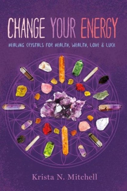 Change Your Energy, Krista N. Mitchell - Paperback - 9781454919322