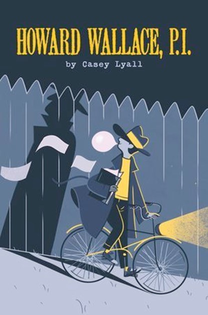 Howard Wallace, P.I. (Howard Wallace, P.I., Book 1), Casey Lyall - Ebook - 9781454919957