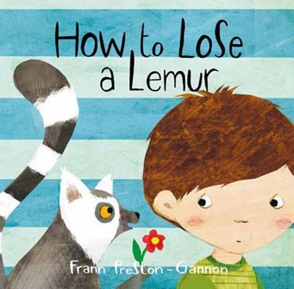 How to Lose a Lemur, Frann Preston-Gannon - Gebonden - 9781454920953