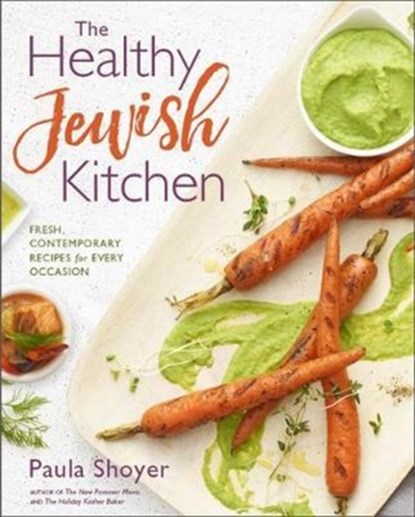 Healthy Jewish Kitchen, Paula Shoyer - Gebonden - 9781454922902