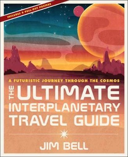 Ultimate Interplanetary Travel Guide, BELL,  Jim - Gebonden - 9781454925682