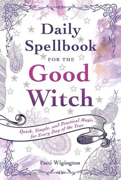 Daily Spellbook for the Good Witch, Patti Wigington - Paperback - 9781454927785