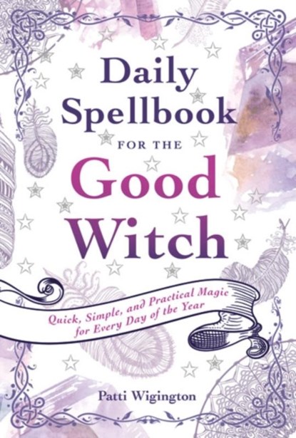 Daily Spellbook for the Good Witch, Patti Wigington - Paperback - 9781454927785