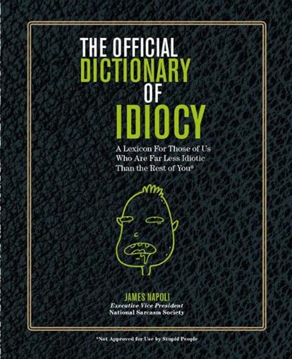 Official Dictionary of Idiocy, James Napoli - Paperback - 9781454927808