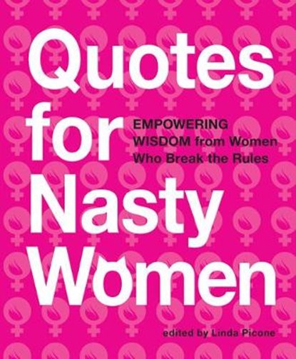 Quotes for Nasty Women, niet bekend - Paperback - 9781454927822