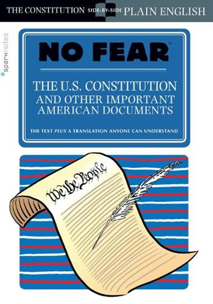 The U.S. Constitution and Other Important American Documents (No Fear): Volume 4, Sparknotes - Paperback - 9781454928089