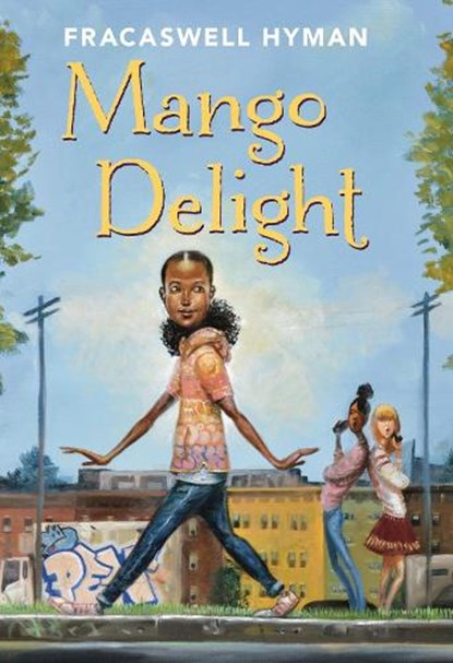 Mango Delight, Fracaswell Hyman - Paperback - 9781454929628