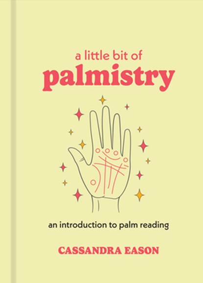 Little Bit of Palmistry, A, Cassandra Eason - Gebonden - 9781454932253