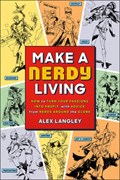 Make a Nerdy Living | Alex Langley | 
