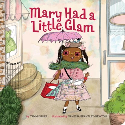 Mary Had a Little Glam, Tammi Sauer - Gebonden - 9781454932857