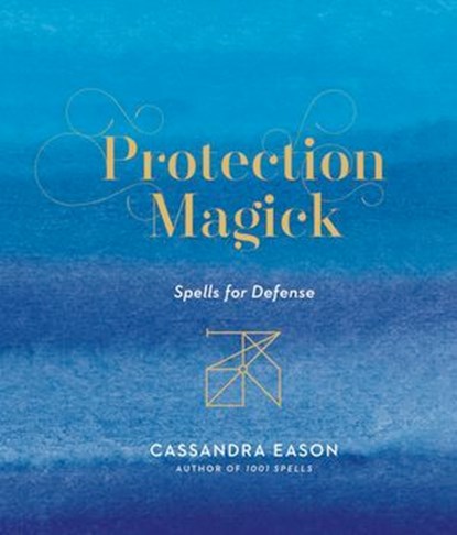 Protection Magick, Cassandra Eason - Ebook - 9781454933519