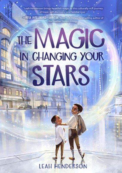 The Magic in Changing Your Stars, Leah Henderson - Gebonden - 9781454934066