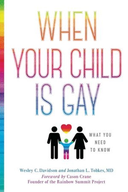 When Your Child Is Gay, Wesley C. Davidson ; Jonathan L. Tobkes - Ebook - 9781454936374