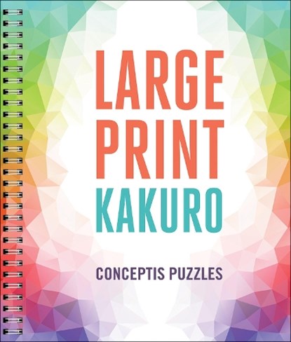 Large Print Kakuro, Conceptis Puzzles - Paperback - 9781454936589