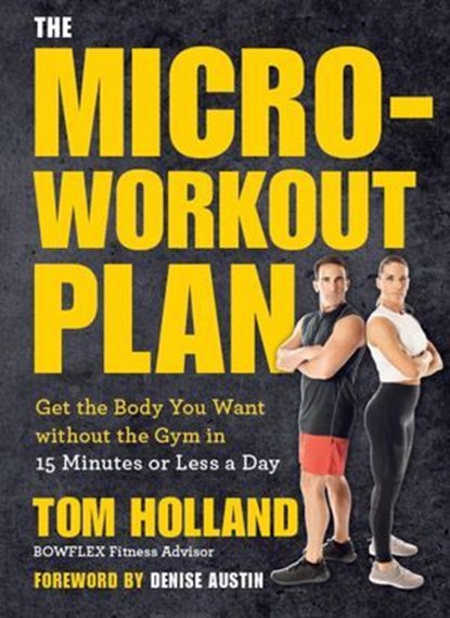 The Micro-Workout Plan, Tom Holland - Ebook - 9781454936633
