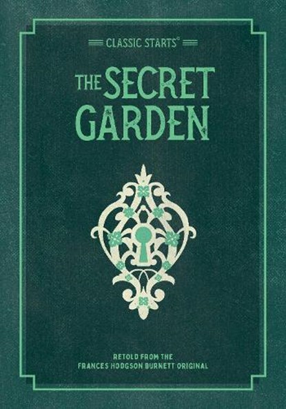 Classic Starts: The Secret Garden, Frances Hodgson Burnett - Paperback - 9781454938040