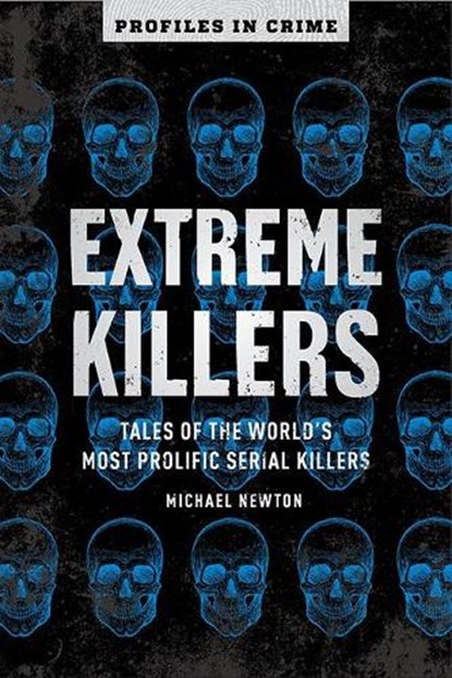 Extreme Killers, Michael Newton - Paperback - 9781454939405