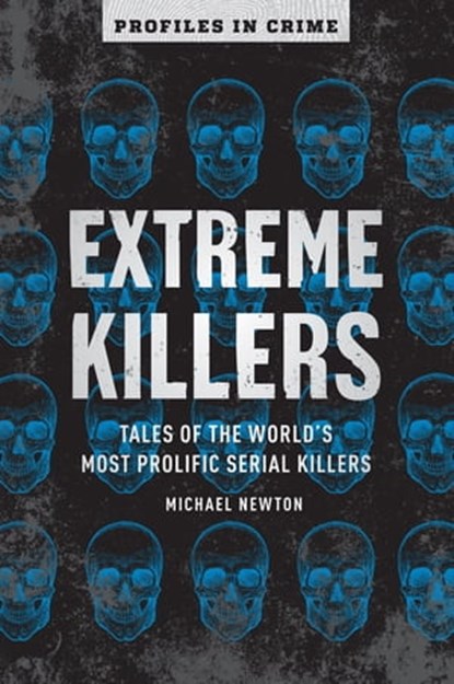 Extreme Killers, Michael Newton - Ebook - 9781454939443
