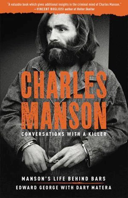 Charles Manson: Conversations with a Killer, Edward George ; Dary Matera - Ebook - 9781454940876