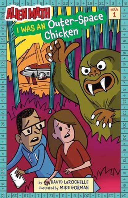 I Was an Outer-Space Chicken (Alien Math Book 1), David LaRochelle - Ebook - 9781454940999