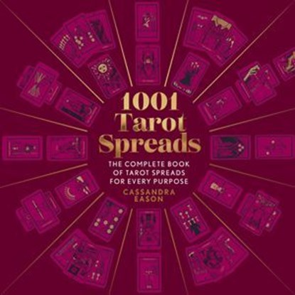 1001 Tarot Spreads, Cassandra Eason - Ebook - 9781454942160