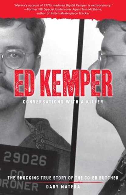 Ed Kemper: Conversations with a Killer, Dary Matera - Ebook - 9781454943167