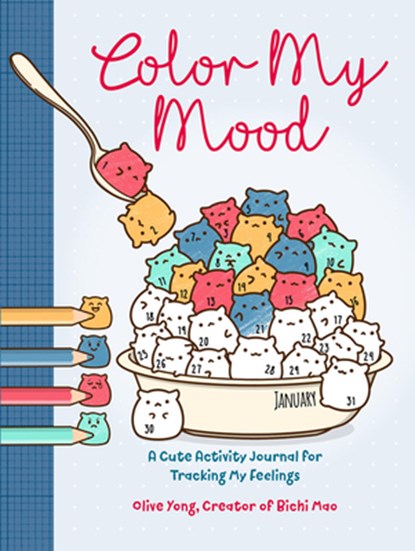 Color My Mood: A Cute Activity Journal for Tracking My Feelings, Olive Yong - Gebonden - 9781454943853
