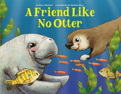 A Friend Like No Otter, Nelly Buchet - Gebonden - 9781454944522