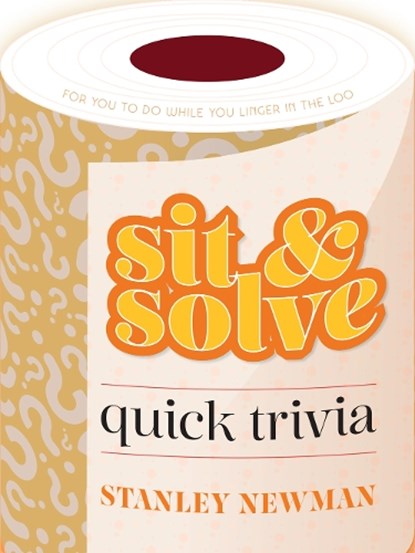 Sit & Solve Quick Trivia, Stanley Newman - Paperback - 9781454944867