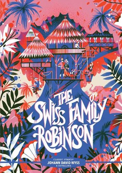 Classic Starts®: The Swiss Family Robinson, Johann David Wyss - Gebonden - 9781454945338