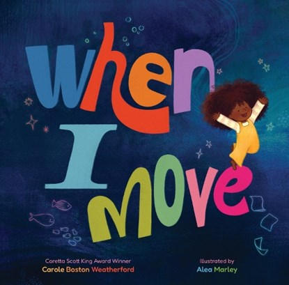 When I Move, Carole Boston Weatherford - Gebonden - 9781454945543