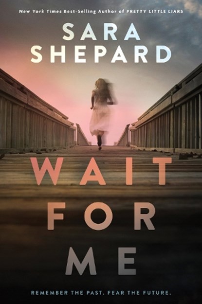 Wait for Me, Sara Shepard - Paperback - 9781454945789