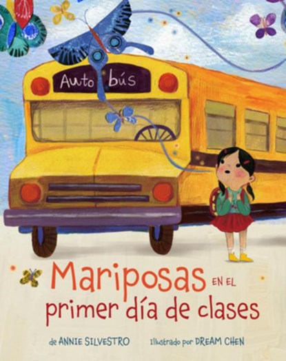 Mariposas en el primer dia de clases (Spanish Edition), Annie Silvestro - Paperback - 9781454945994