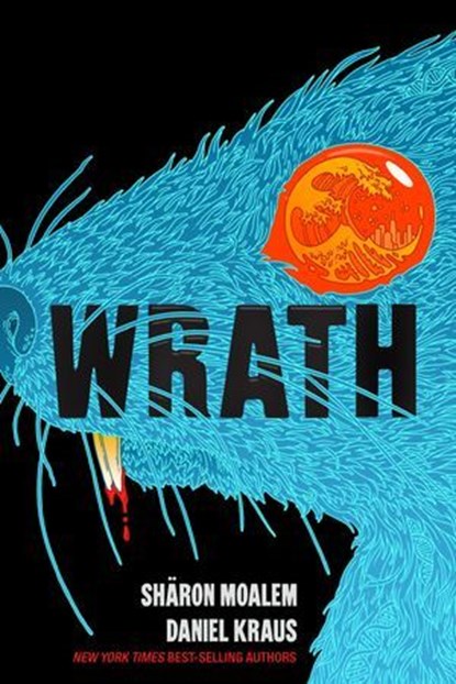 Wrath, Sharon Moalem, MD, PhD ; Daniel Kraus - Ebook - 9781454946618