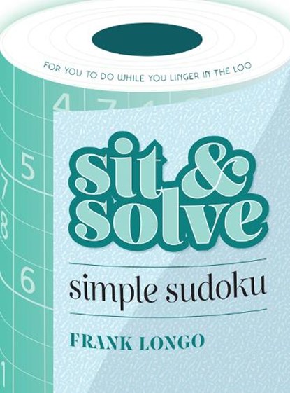 Sit & Solve Simple Sudoku, Frank Longo - Paperback - 9781454946724