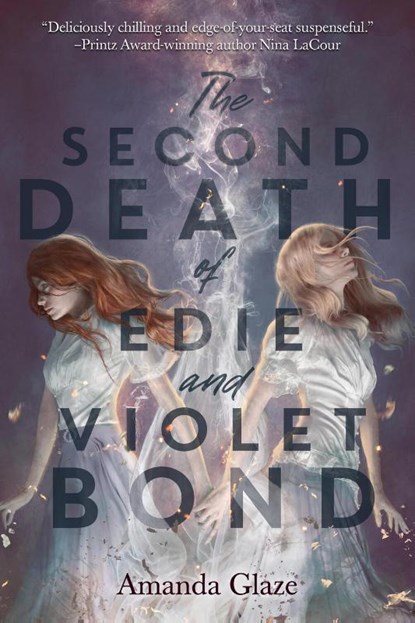 The Second Death of Edie and Violet Bond, Amanda Glaze - Gebonden - 9781454946786