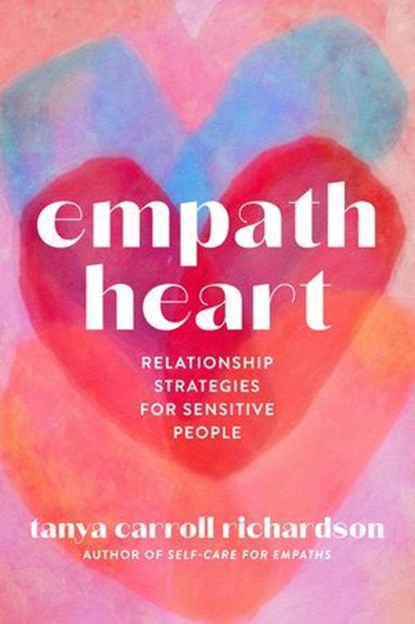 Empath Heart, Tanya Carroll Richardson - Ebook - 9781454946892