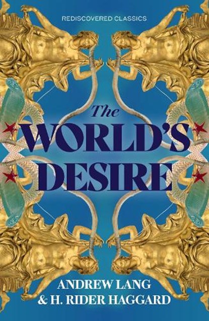The World's Desire, H. Rider Haggard ; Andrew Lang - Paperback - 9781454947240